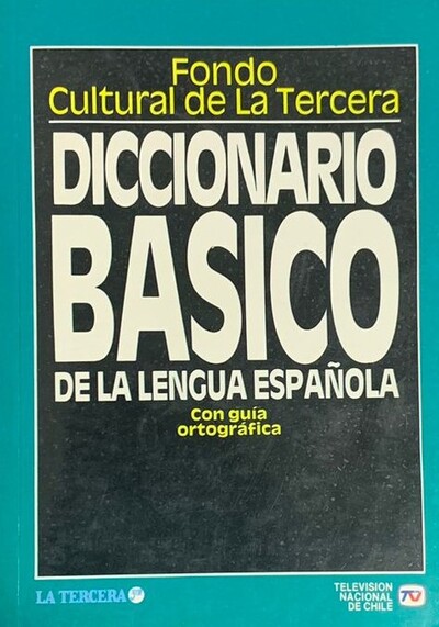 Diccionario Básico de la Lengua Española (Con guía ortográfica)