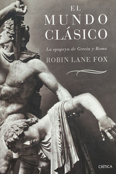 El mundo clásico: La epopeya de Grecia y Roma / Tapa Dura