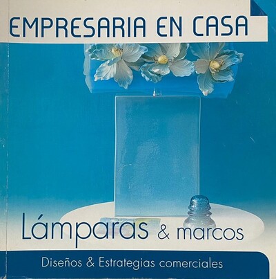 Empresaria en casa: Lámparas & Marcos 