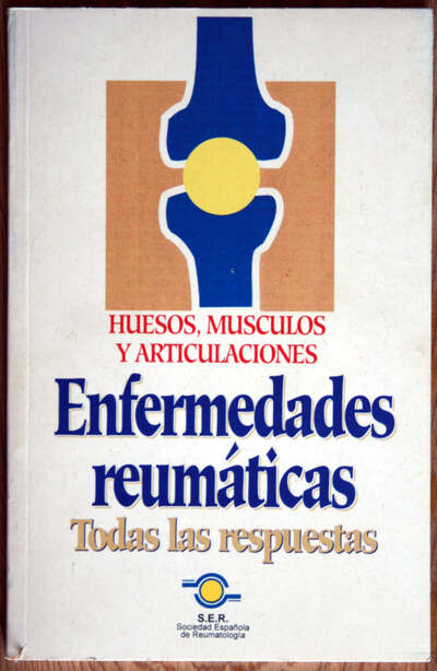Enfermedades reumáticas. Todas las respuestas. Huesos, músculos y articulaciones
