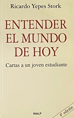 Entender el mundo hoy: Cartas a un joven estudiante 
