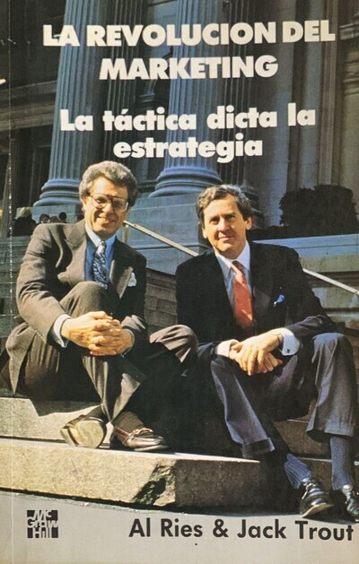 La revolución del marketing. La táctica dicta la estrategia