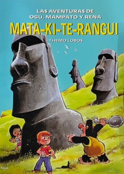 Las aventuras de Ogú, Mampato y rena: Mata-ki-te-rangui